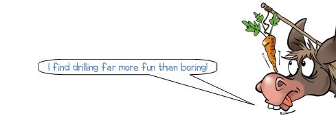 Wonkee Donkee says: "I find drilling far more fun than boring!"