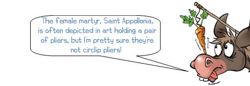 Wonkee Donkee says "The female martyr, Saint Appollonia, is often depicted in art holding a pair of pliers, but I'm pretty sure they're not circlip pliers!"