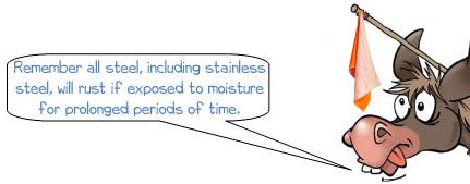 Wonkee Donkee says "Remember all steel, including stainless steel, will rust if exposed to moisture for prolonged periods of time. I always have a rag handy and make sure I keep my tools clean and dry!"