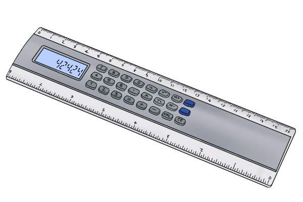 Some rulers have a built in calculator or digital clock