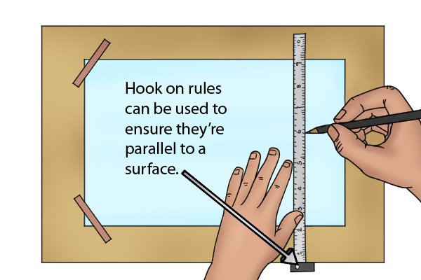 If there is a hook on the end of a rule it can be used to keep the edge of the ruler parallel as it's moved up and down a surface