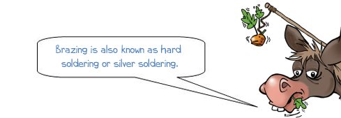 Wonkee Donkee says "Brazing is also known as hard soldering or silver soldering."