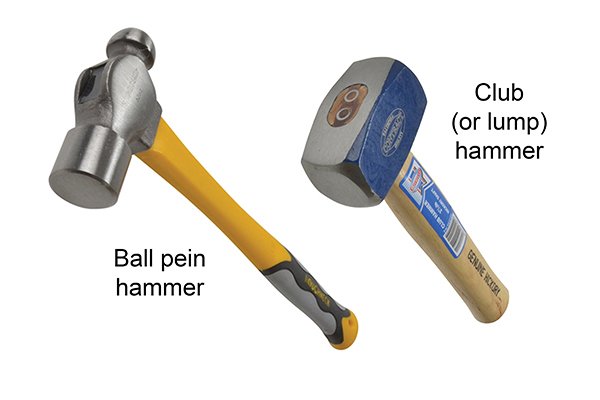 A ball pein hammer (left) and a club (or lump) hammer (right)