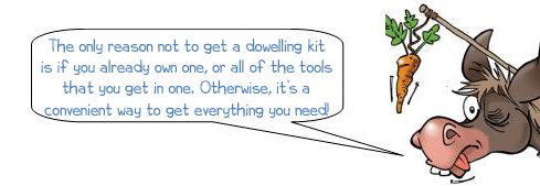 Wonkee Donkee recommends that buying a dowelling kit is the best way to get all of the essential tools that you need for dowelling