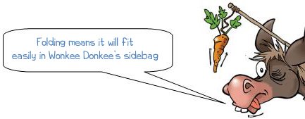 Wonkee Donkee says folding means it will fit easily in wonkee donkees sidebag