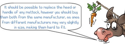 Make sure your mattock head and handle will fit together, It should be possible to replace the head or handle of any mattock, however you should buy them both from the same manufacturer, as ones from different manufacturers may vary slightly in size, making them hard to fit.