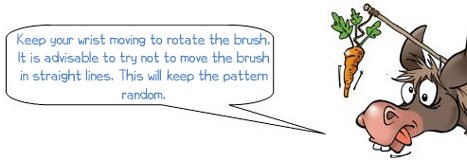 Keep your wrist moving to rotate the brush. It is advisable to try not to move the brush in straight lines. This will keep the pattern random. wonkee donkee