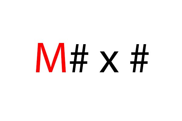 M# x # M= metric
